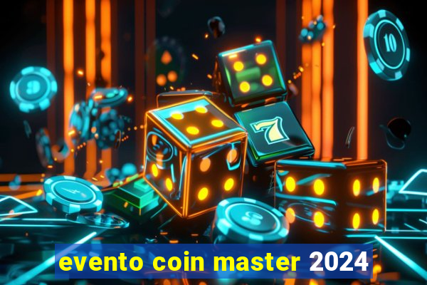 evento coin master 2024